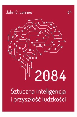 2084. Sztuczna inteligencja i przyszłość ludzkości