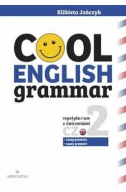 Cool English Grammar. Część 2 wyd.2017