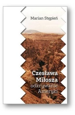 Czesława Miłosza odkrywanie Ameryki