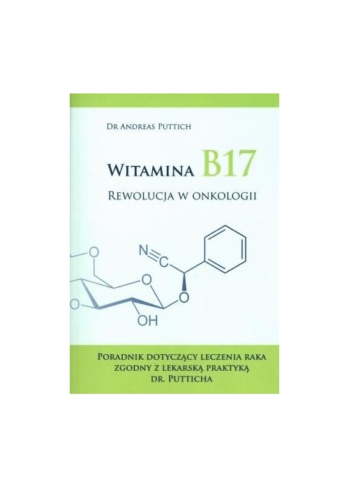 Witamina B17. Rewolucja w onkologii