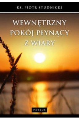 Wewnętrzny pokój płynący z wiary