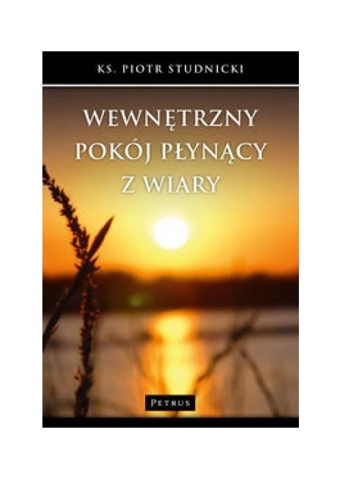Wewnętrzny pokój płynący z wiary