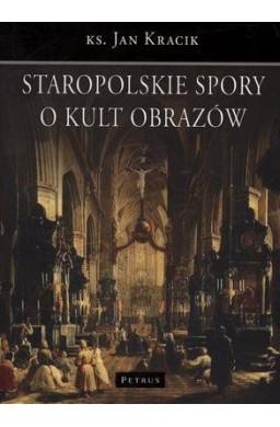 Staropolskie Spory O Kult Obrazów