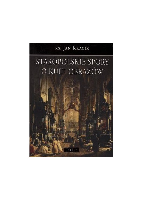 Staropolskie Spory O Kult Obrazów