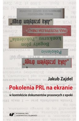 Pokolenia PRL na ekranie w kontekście dokumentów..