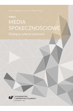 Media społecznościowe. Dialog w cyberprzestrzeni.