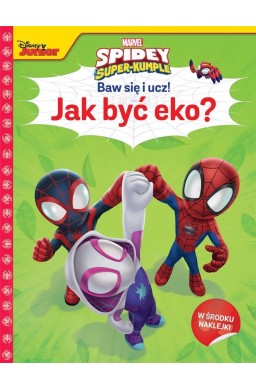 Baw się i ucz! Jak być eko? Marvel Spidey...