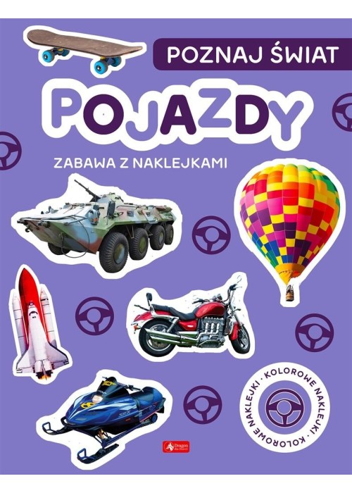 Poznaj świat. Zabawa z naklejkami. Pojazdy