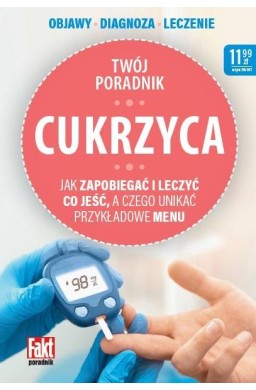 Cukrzyca. Jak zapobiegać i leczyć