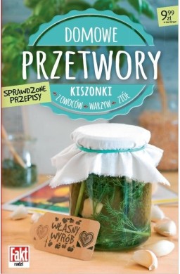 Domowe przetwory. Kiszonki z owoców, warzyw..