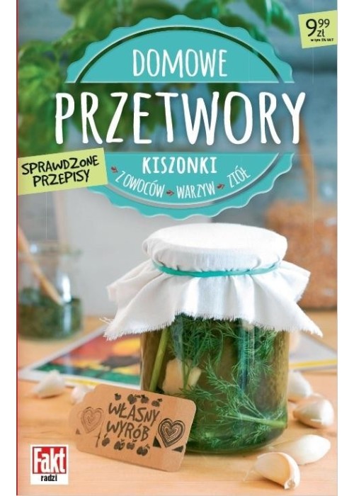 Domowe przetwory. Kiszonki z owoców, warzyw..