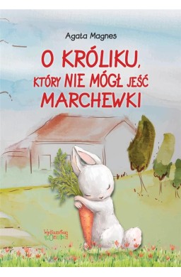 O króliku, który nie mógł jeść marchewki