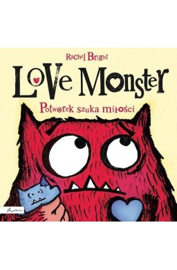 Love Monster. Potworek szuka miłości