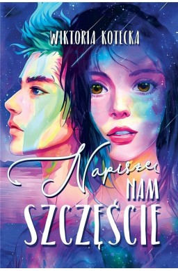Napiszę nam szczęście