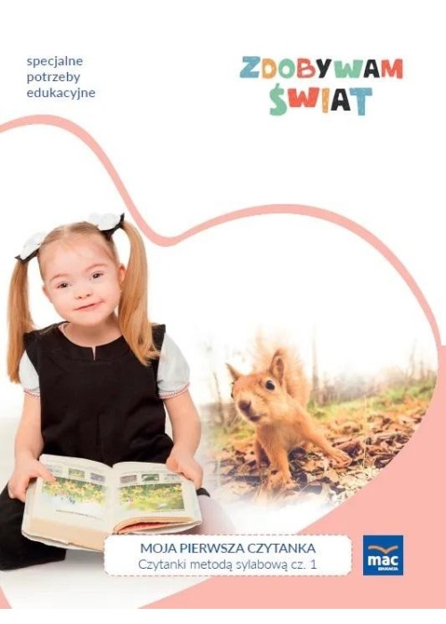 Zdobywam świat. Czytanki metodą sylabową cz.1 Zdobywam świat. Czytanki metodą sylabową cz.1