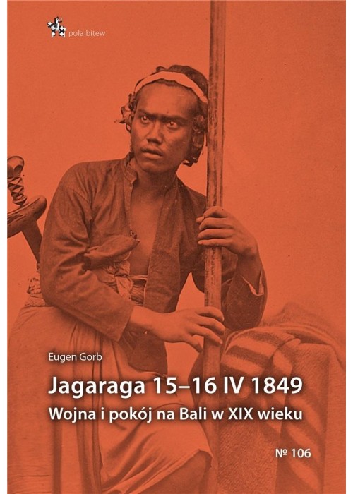 Jagaraga 15-16 IV 1849. Wojna i pokój na Bali