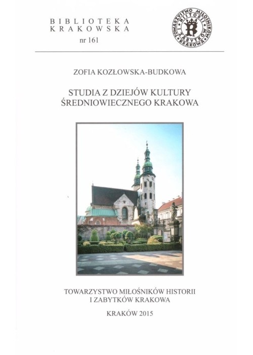 Studia z dziejów kultury średniowiecznego Krakowa