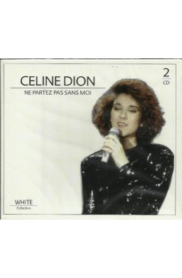 Cline Dion Ne Partez Pas Sans Moi (2CD)