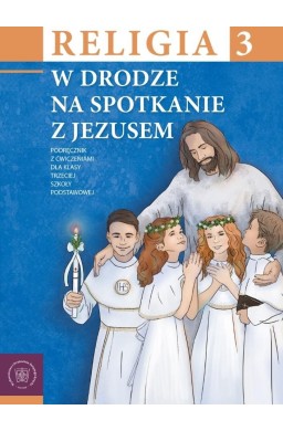 Religia SP 3 podr W drodze na spotkanie z Jezusem