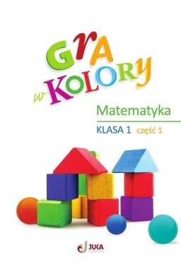 Gra w kolory SP 1 Ćwiczenia matematyczne cz.1