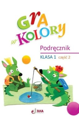 Gra w kolory SP 1 Podręcznik cz.2