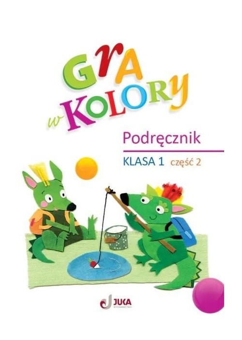 Gra w kolory SP 1 Podręcznik cz.2