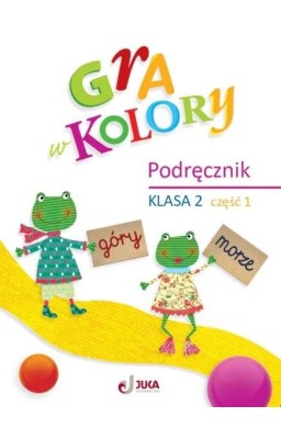 Gra w kolory SP 2 Podręcznik cz.1