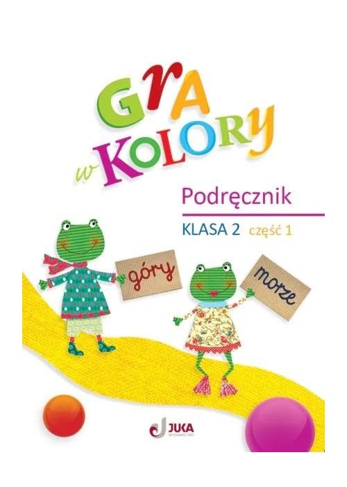 Gra w kolory SP 2 Podręcznik cz.1