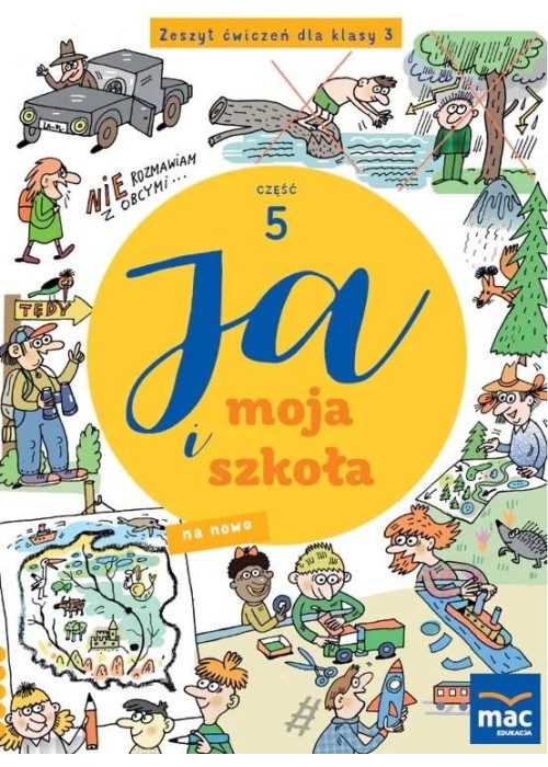 Ja i moja szkoła na nowo SP 3 Zeszyt ćwiczeń cz.5