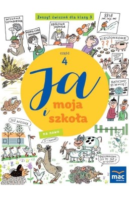 Ja i moja szkoła na nowo SP 3 Zeszyt ćwiczeń cz.4