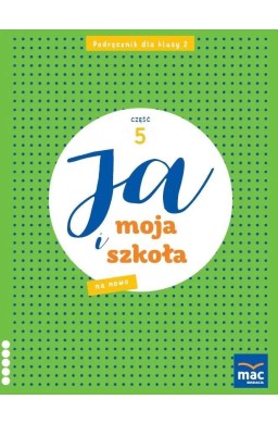 Ja i Moja Szkoła na nowo SP 2 podręcznik cz.5