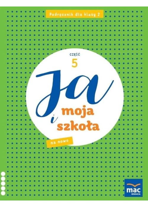 Ja i Moja Szkoła na nowo SP 2 podręcznik cz.5
