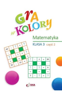 Gra w kolory SP 3 Matematyka cz.2