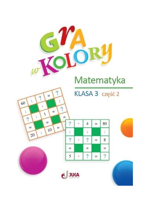 Gra w kolory SP 3 Matematyka cz.2