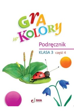 Gra w kolory SP 3 Podręcznik cz.4