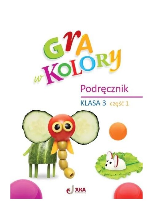 Gra w kolory SP 3 Podręcznik cz.1