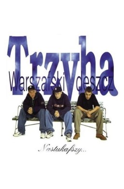 Trzyha Warszafski Deszcze - Nastukafszy CD