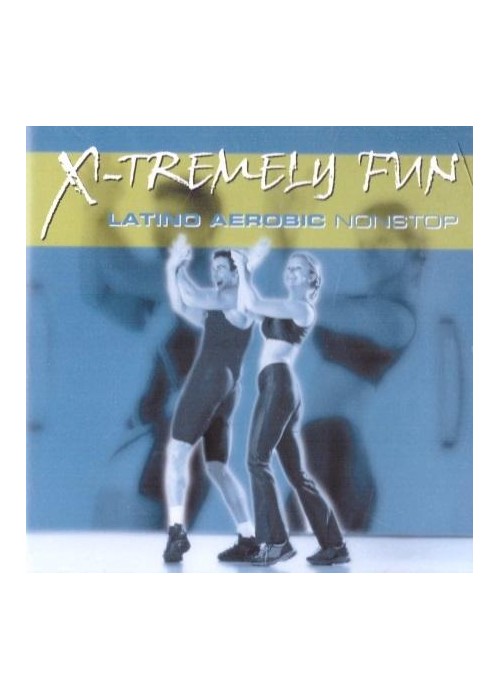 X-Tremely Fun - Aerobic Latino CD