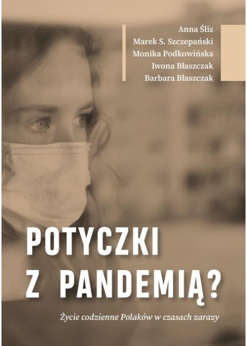 Potyczki z pandemią? Życie codzienne Polaków..