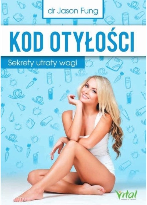 Kod otyłości. Sekrety utraty wagi w.2023