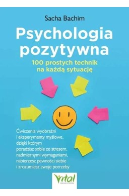 Psychologia pozytywna 100 prostych technik..