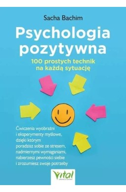 Psychologia pozytywna 100 prostych technik..