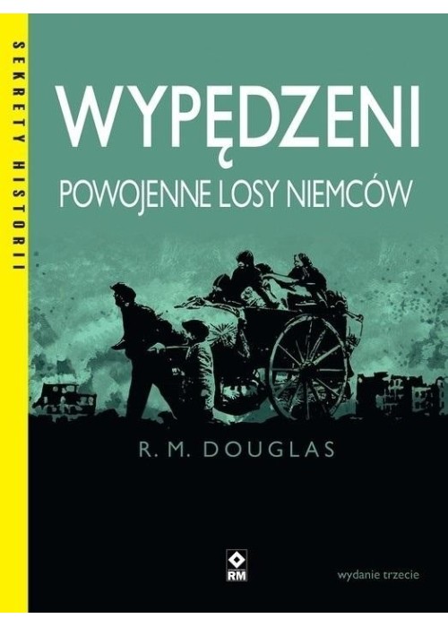 Wypędzeni. Powojenne losy Niemców Wypędzeni. Powojenne losy Niemców