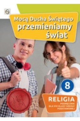 Katechizm SP 8 Mocą Ducha Świętego...podręcznik