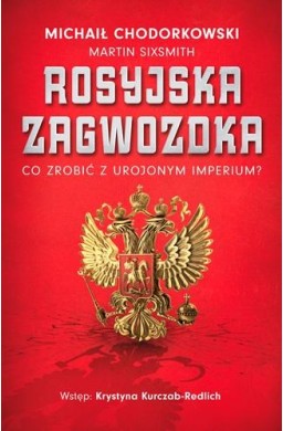 Rosyjska zagwozdka. Co zrobić z urojonym imperium?