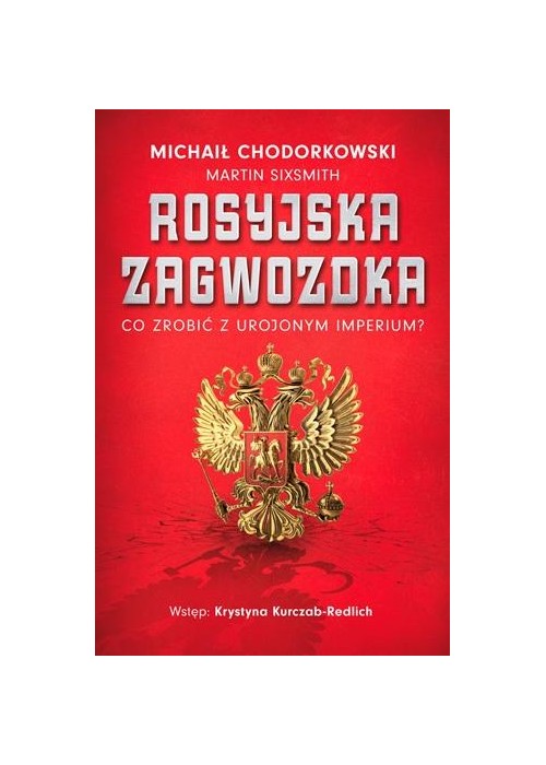 Rosyjska zagwozdka. Co zrobić z urojonym imperium?