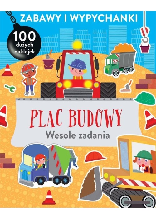 Zabawy i wypychanki. Plac budowy. Wesołe zadania