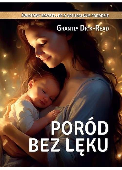 Grantly Dick-Read Poród bez lęku