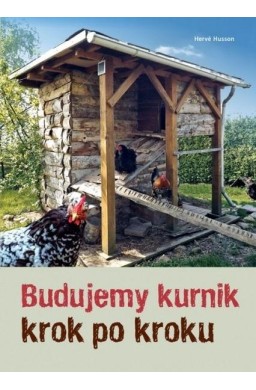 Budujemy kurnik krok po kroku