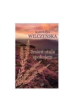 Jesień otula spokojem